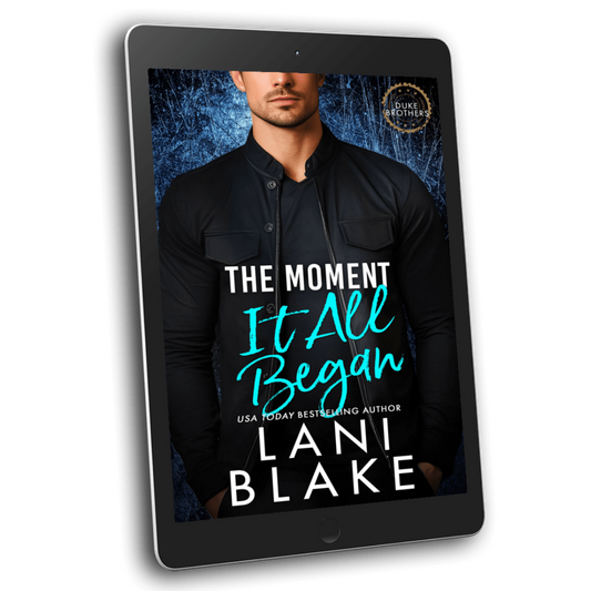 The Moment It All Began: Duke Brothers 6 (eBook) PREORDER