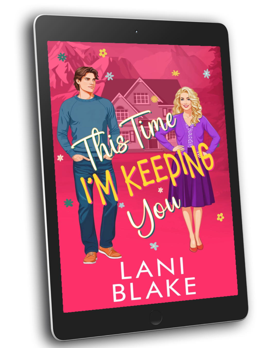 This Time I'm Keeping You (A Small Town Romantic Suspense)