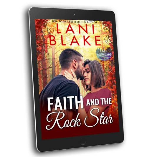 Faith and the Rock Star: Lake Howling Book 8 (eBook)
