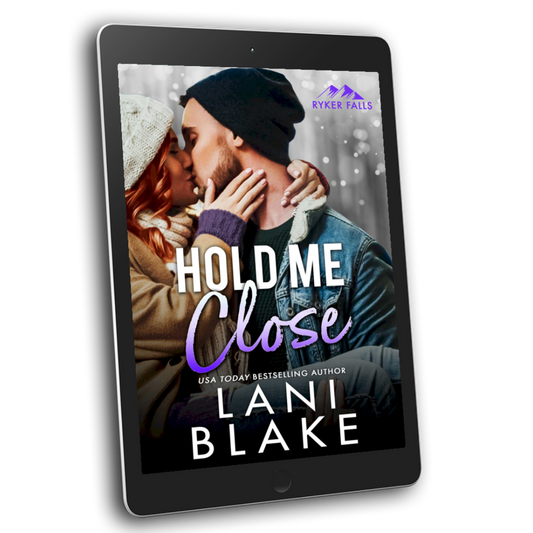 Hold Me Close: A Small Town Friends To Lovers Romance (Ryker Falls Book 5)