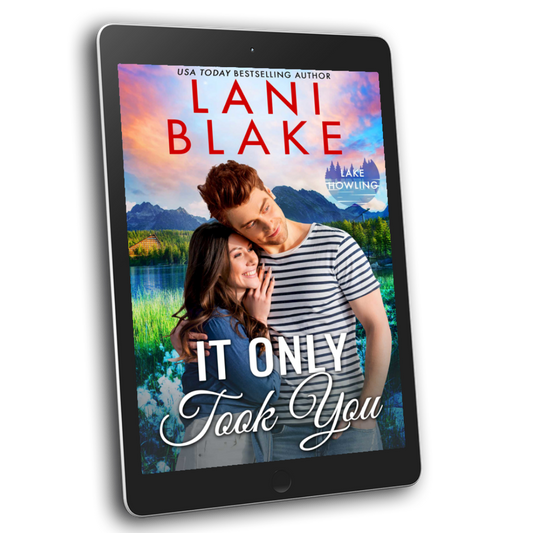 It Only Took You: Lake Howling Book 4 (eBook)