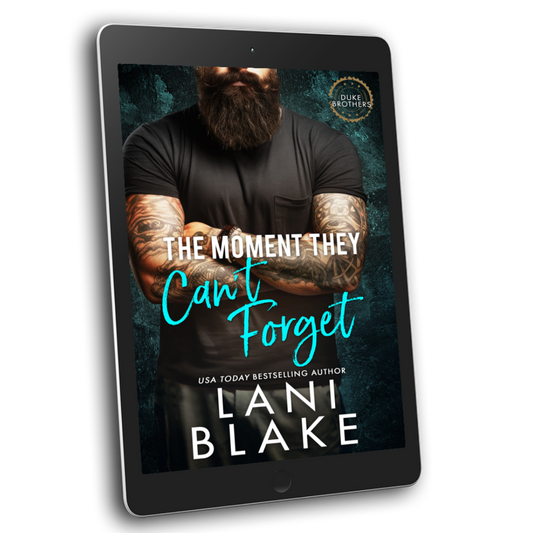 The Moment They Can't Forget: Duke Brothers 2 (eBook) PREORDER