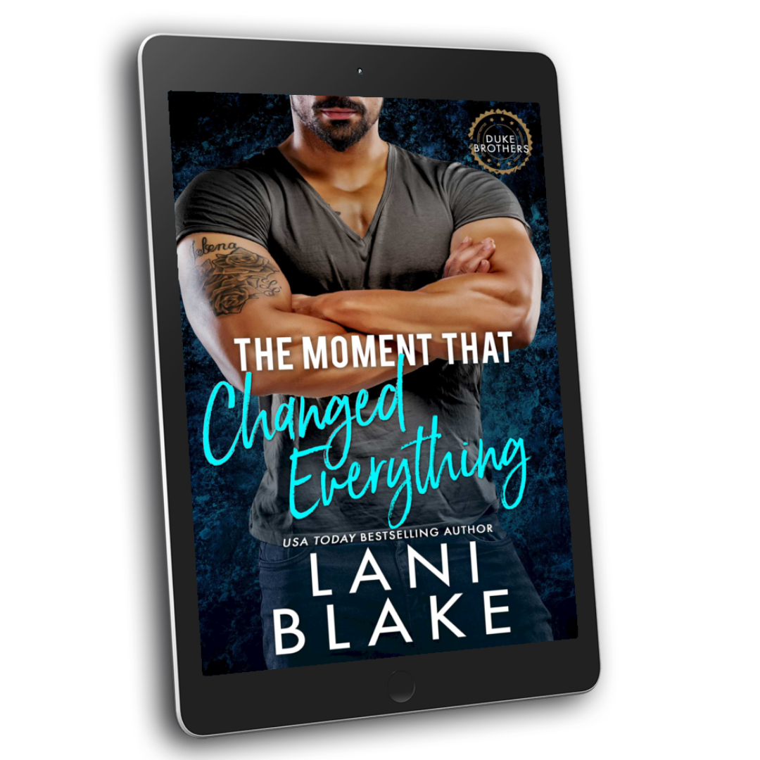 The Moment That Changed Everything: Duke Brothers 1 (eBook)