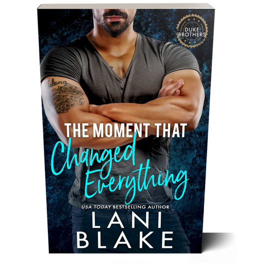 The Moment That Changed Everything: Duke Brothers 1 (Paperback Book)