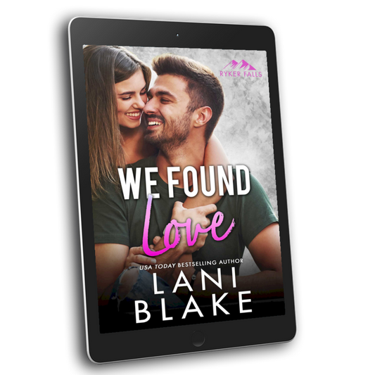 We Found Love: A Small Town Romance (Ryker Falls Book 8)
